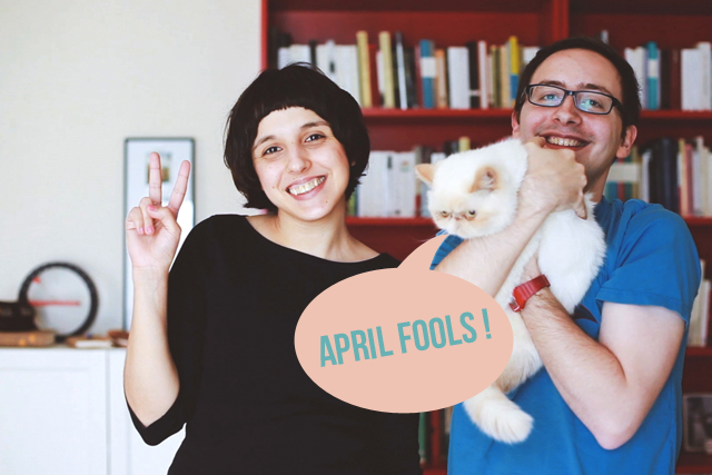 April fools - The cat, you and us